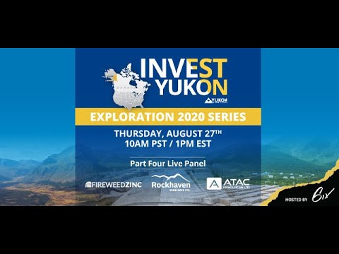 Invest Yukon: Exploration 2020 Series (Part 4)