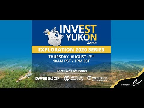 Invest Yukon: Exploration 2020 Series (Part 2)