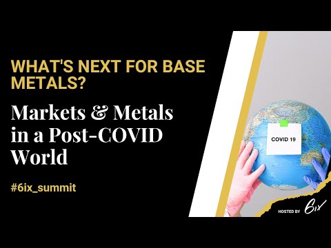Whats Next for Base Metals? Markets & Metals in a Post-COVID World