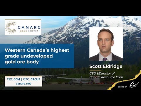 Canarc Resource Corp: Western Canada’s highest grade undeveloped gold ore body
