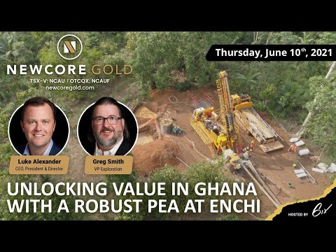 Newcore Gold: Unlocking Value in Ghana with a Robust PEA at Enchi