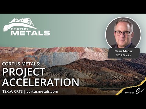 Cortus Metals: Project Acceleration