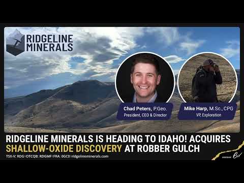 Ridgeline Minerals is Heading to Idaho! Acquires Shallow-Oxide Discovery at Robber Gulch