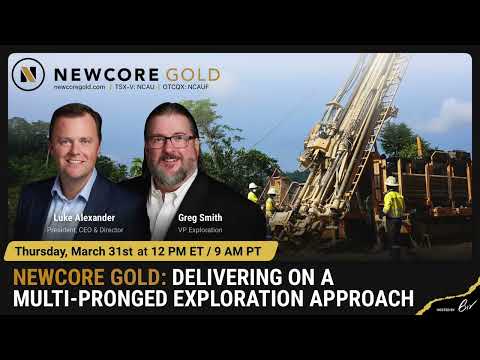 Newcore Gold: Delivering on a Multi-Pronged Exploration Approach