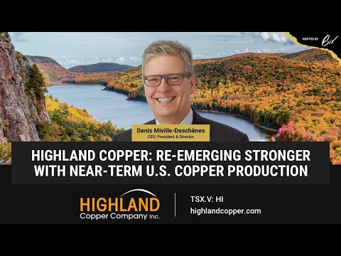 Highland Copper: Re-Emerging Stronger with Near-Term U.S. Copper Production