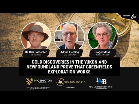 Gold Discoveries in the Yukon and Newfoundland Prove that Greenfields Exploration Work
