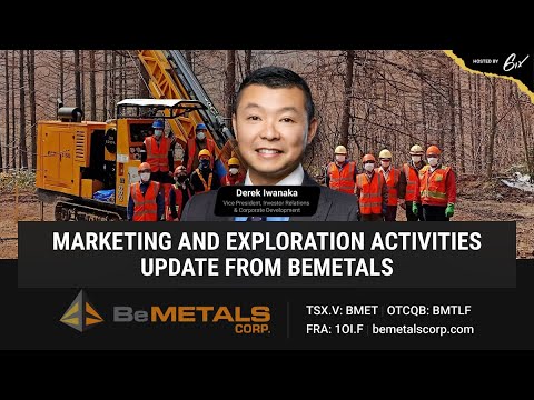 Marketing and Exploration Activities Update From BeMetals
