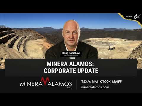 Minera Alamos: Corporate Update