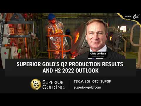 Superior Golds Q2 Production Results and H2 2022 Outlook