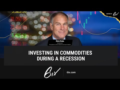 Rick Rule Series: Investing in Commodities During a Recession