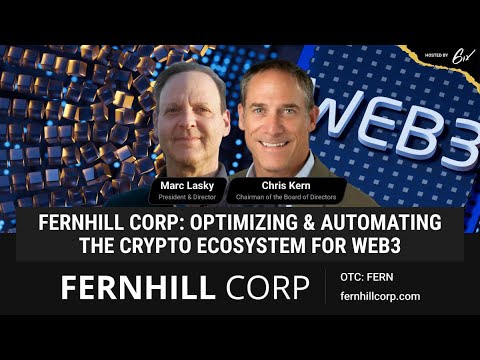 Fernhill Corp: Optimizing &amp; Automating the Crypto Ecosystem for Web3