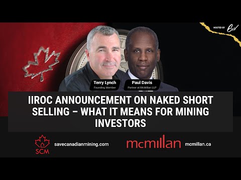 IIROC Announcement on Naked Short Selling – What It Means for Mining Investors