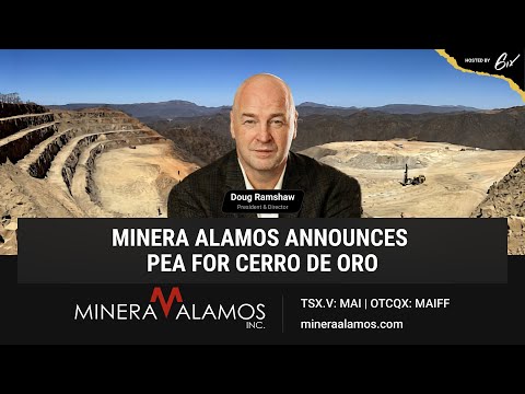 Minera Alamos Announces PEA for Cerro De Oro