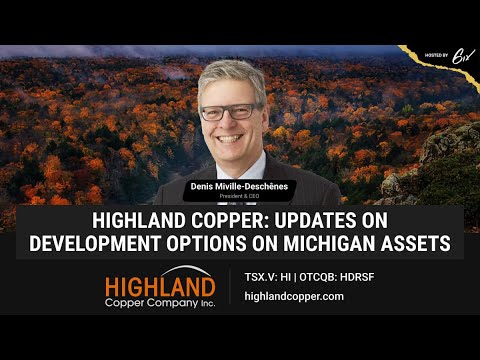 Highland Copper: Updates on Development Options on Michigan Assets