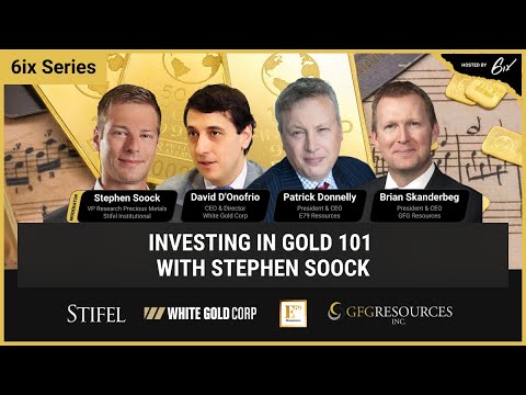 Investing in Gold 101 with Stephen Soock