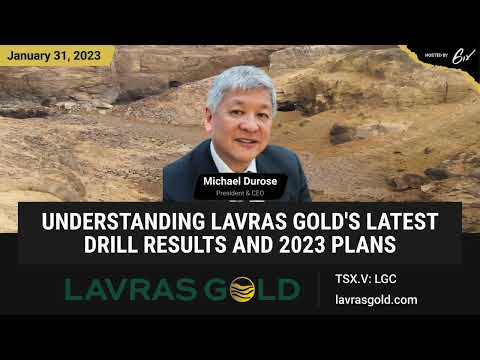 Understanding Lavras Golds latest drill results and 2023 plans