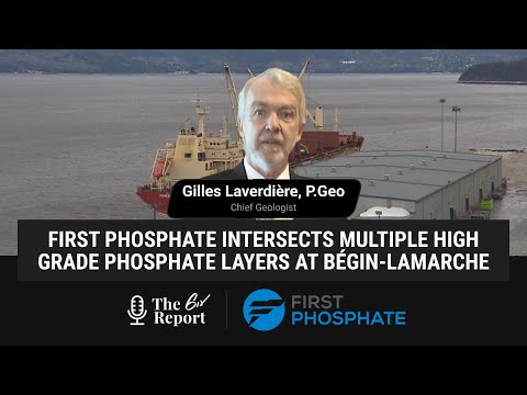 The 6ix Report - First Phosphate Intersects Multiple High Grade Phosphate Layers at Its Bégin-Lamarche Property
