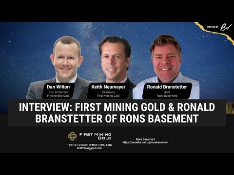 Interview: First Mining Gold & Ronald Branstetter of Rons Basement