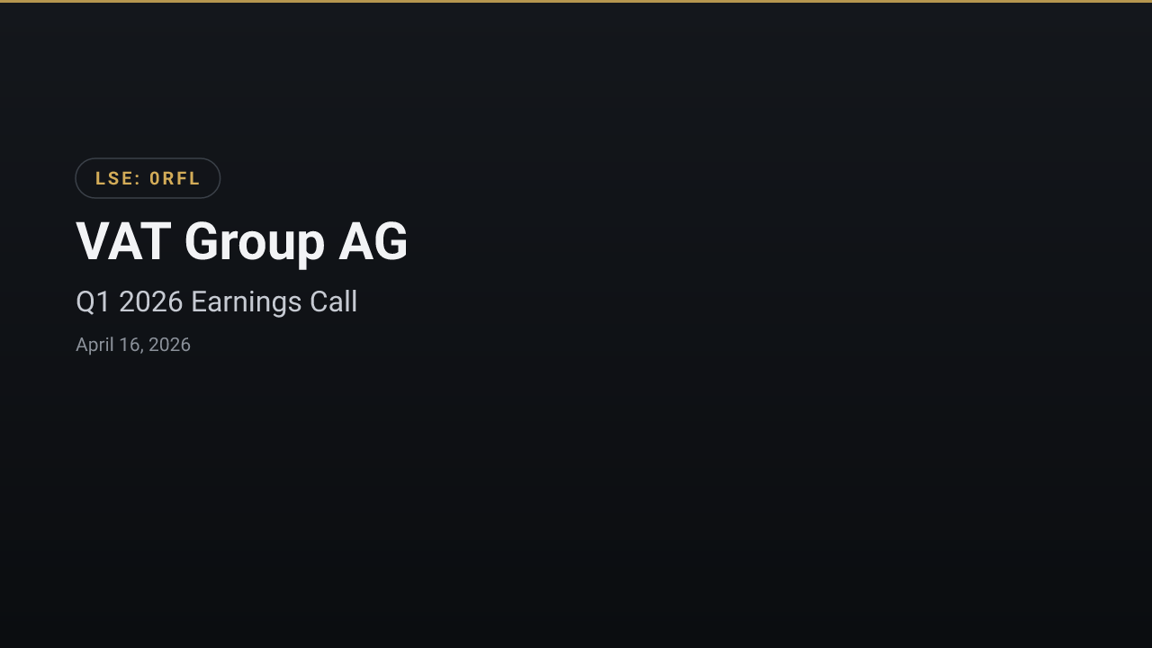 VAT Group AG (0RFL) Q1 2026 Earnings Call