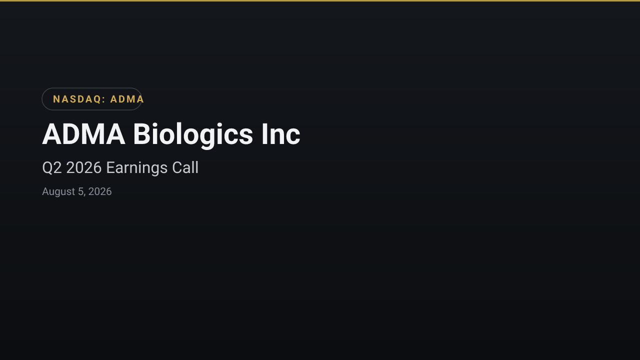 ADMA Biologics Inc (ADMA) Q2 2026 Earnings Call