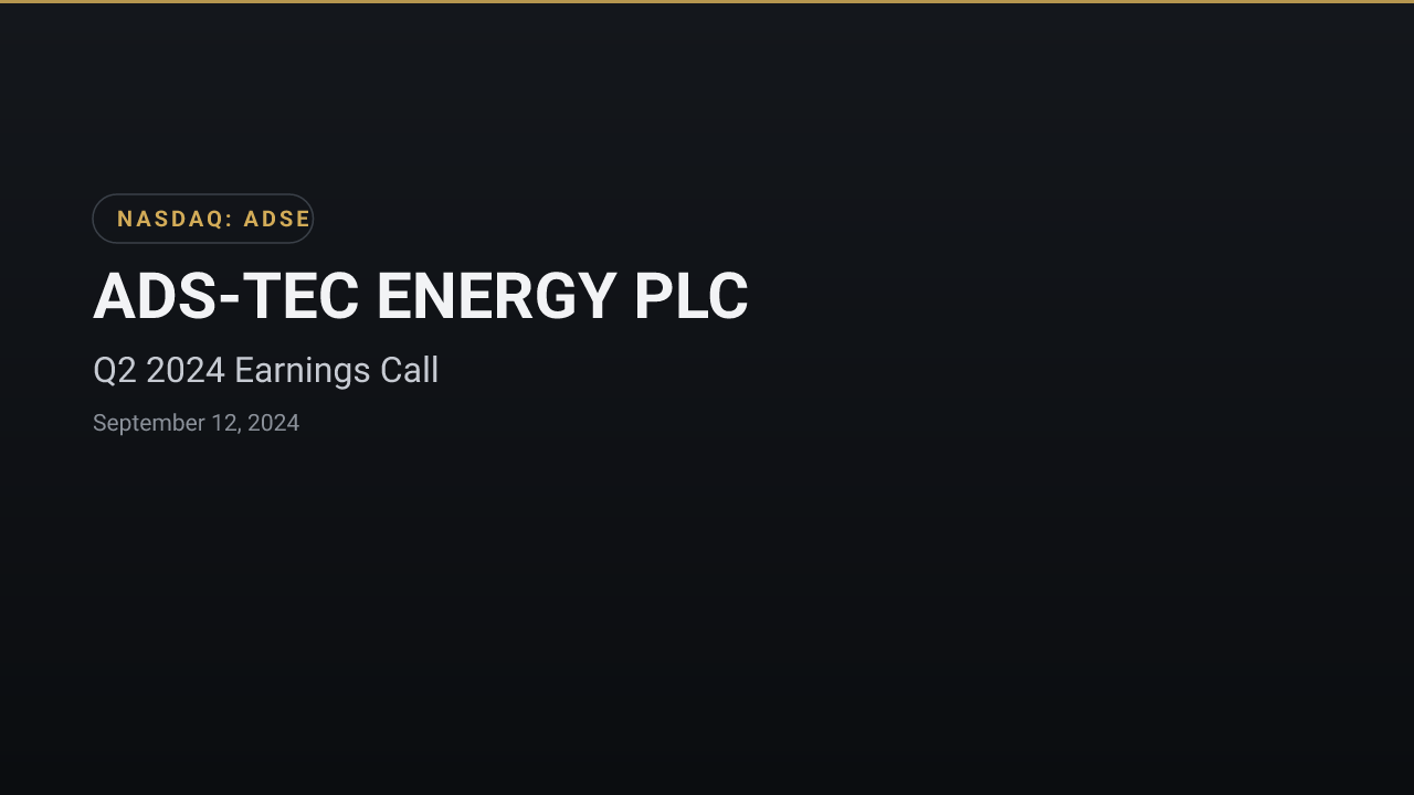 ADS-TEC ENERGY PLC (ADSE) Q2 2024 Earnings Call