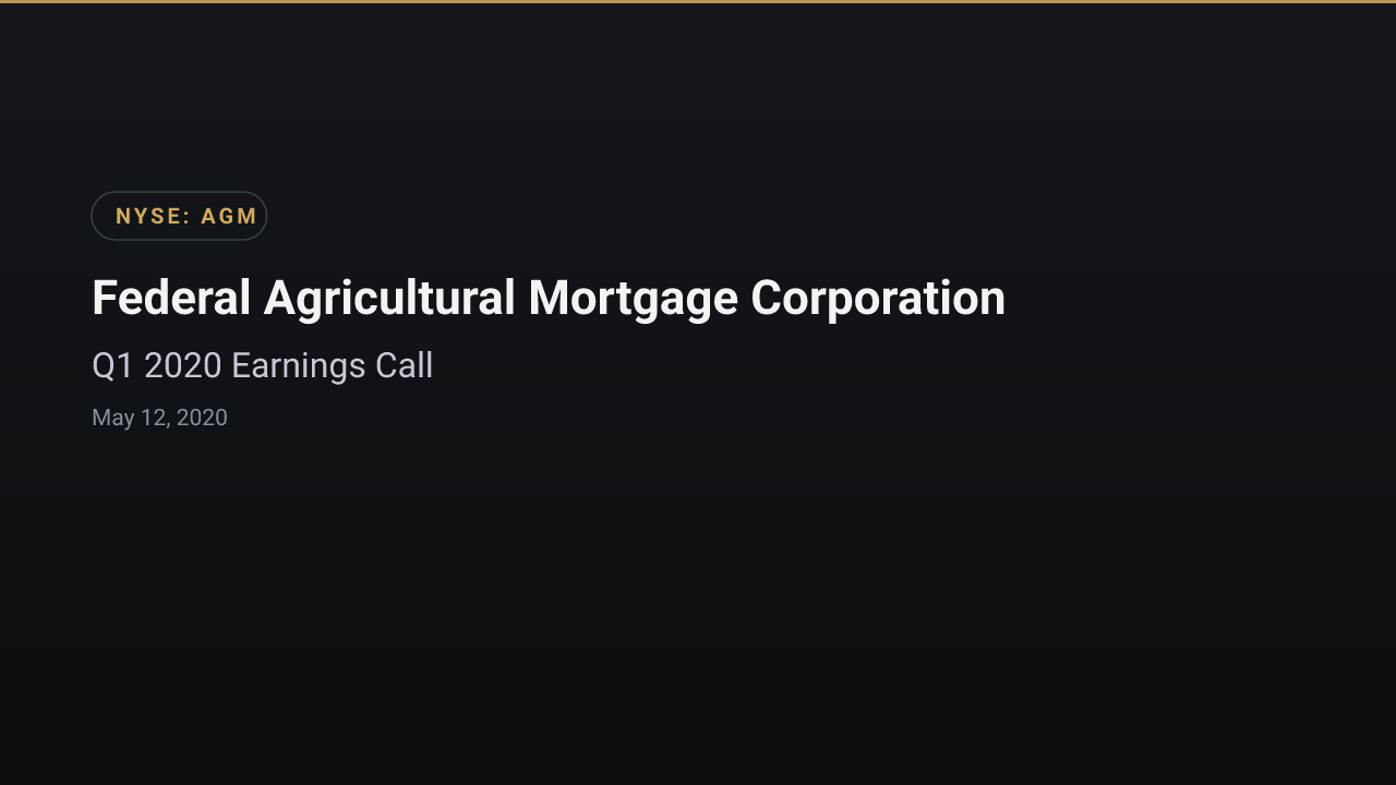 Federal Agricultural Mortgage (NYSE:AGM) Q1 2020 Earnings Call