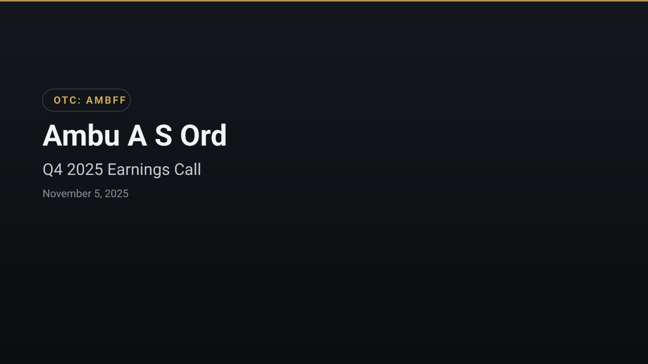 Ambu A S Ord (AMBFF) Q4 2025 Earnings Call