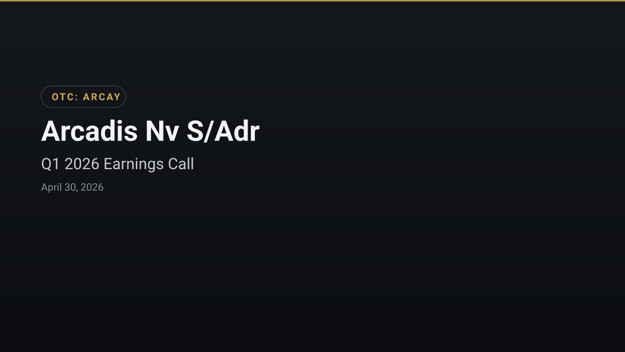 Arcadis Nv S/Adr (ARCAY) Q1 2026 Earnings Call