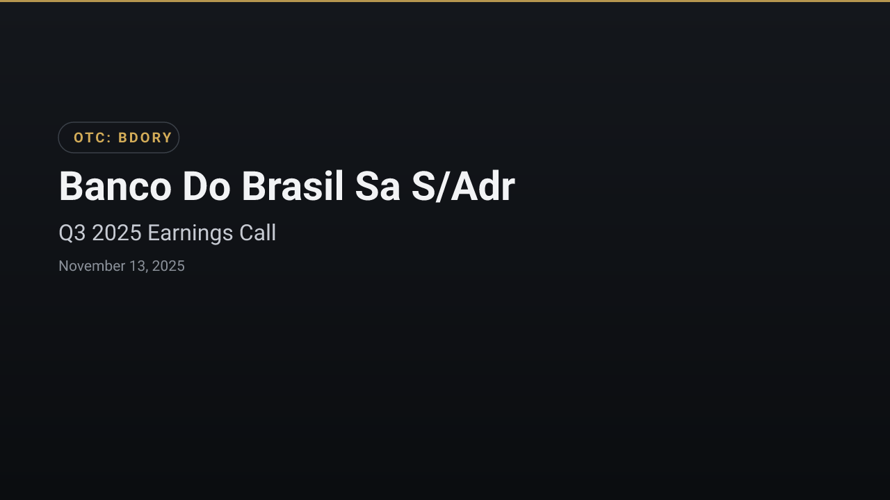 Banco Do Brasil Sa S/Adr (BDORY) Q3 2025 Earnings Call