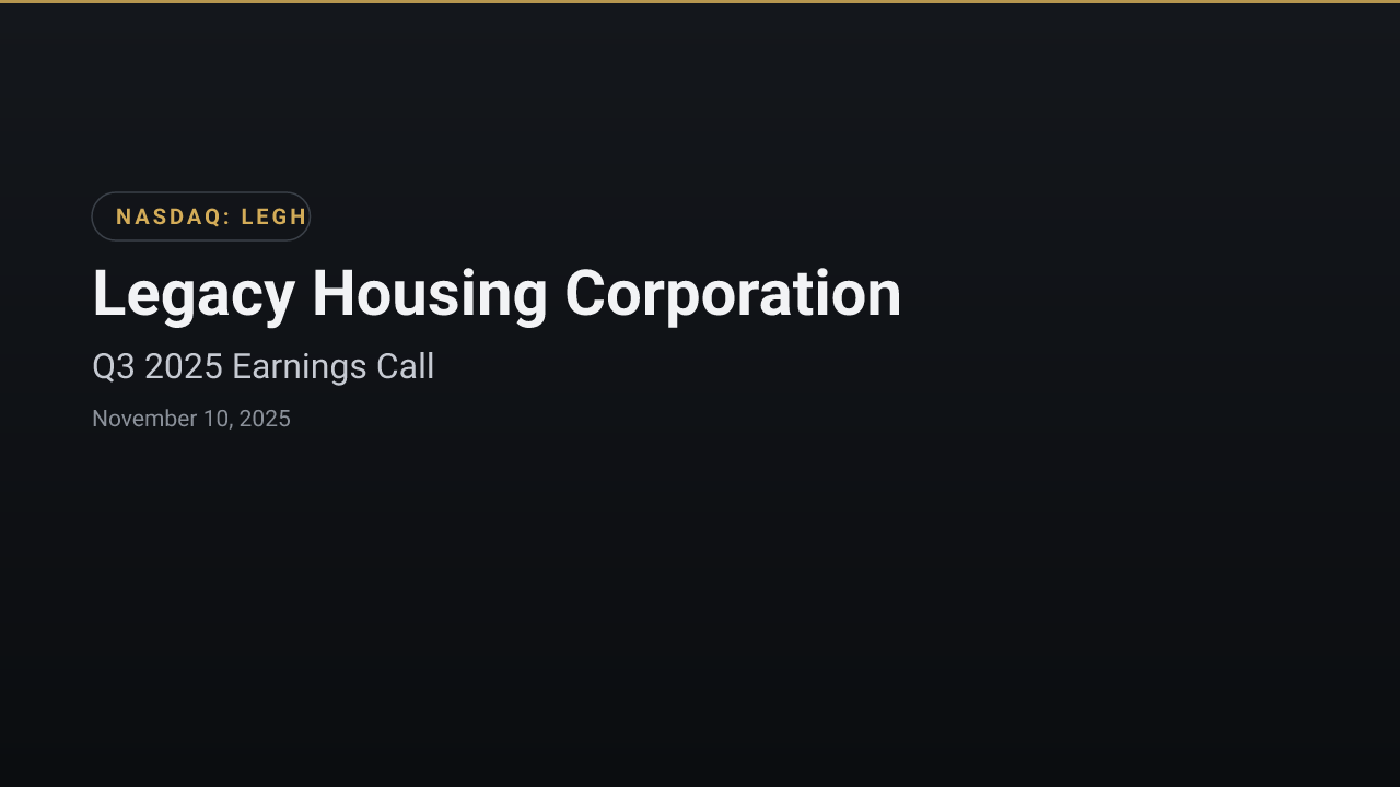 Legacy Housing Corporation (LEGH) Q3 2025 Earnings Call