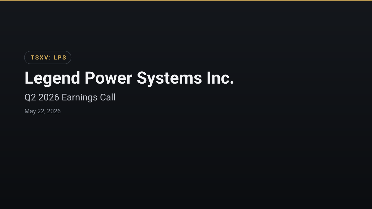 Legend Power Systems Inc. (LPS) Q2 2026 Earnings Call