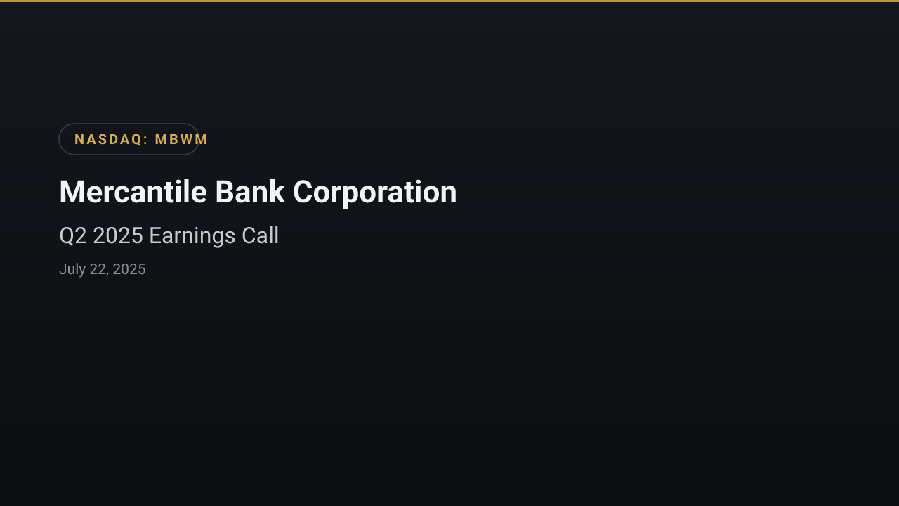 Mercantile Bank Corporation (MBWM) Q2 2025 Earnings Call