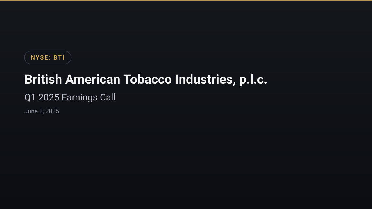 British American Tobacco Industries, p.l.c. (BTI) Q1 2025 Earnings Call