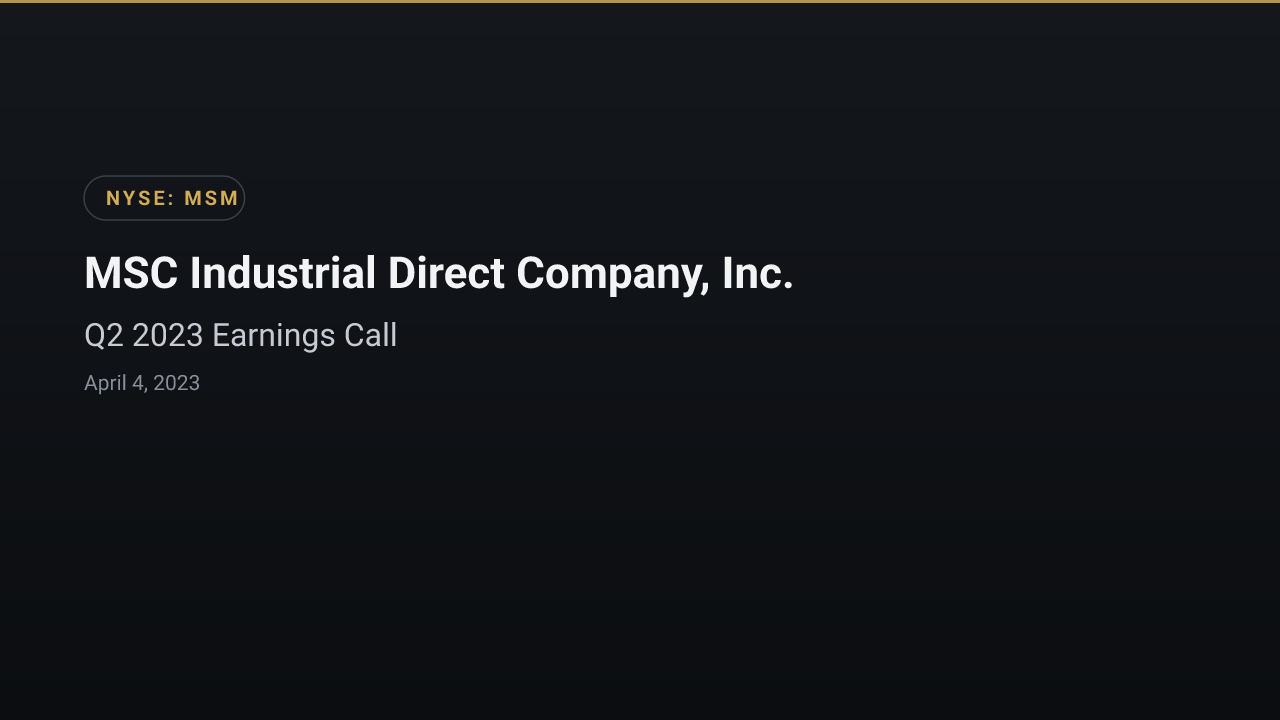 MSC Industrial Direct (NYSE:MSM) Q2 2023 Earnings Call