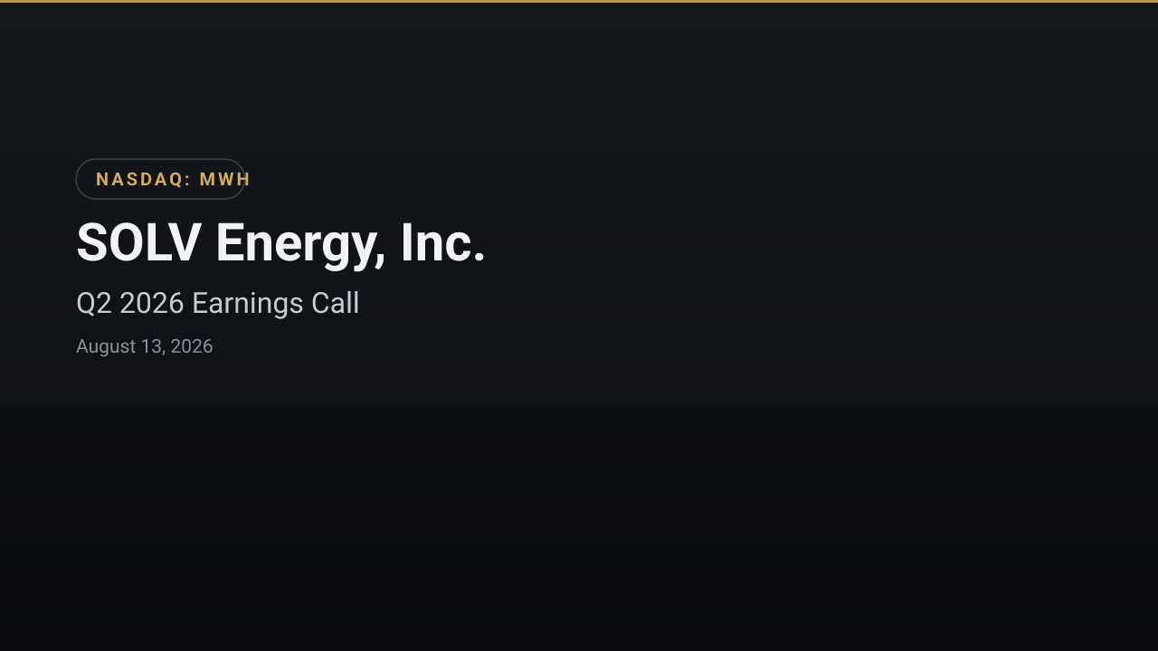 SOLV Energy, Inc. (MWH) Q2 2026 Earnings Call