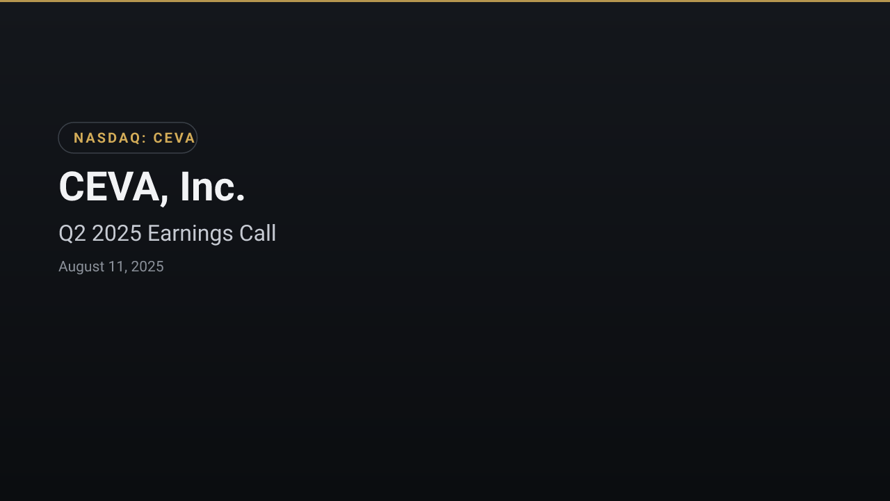 CEVA, Inc. (CEVA) Q2 2025 Earnings Call