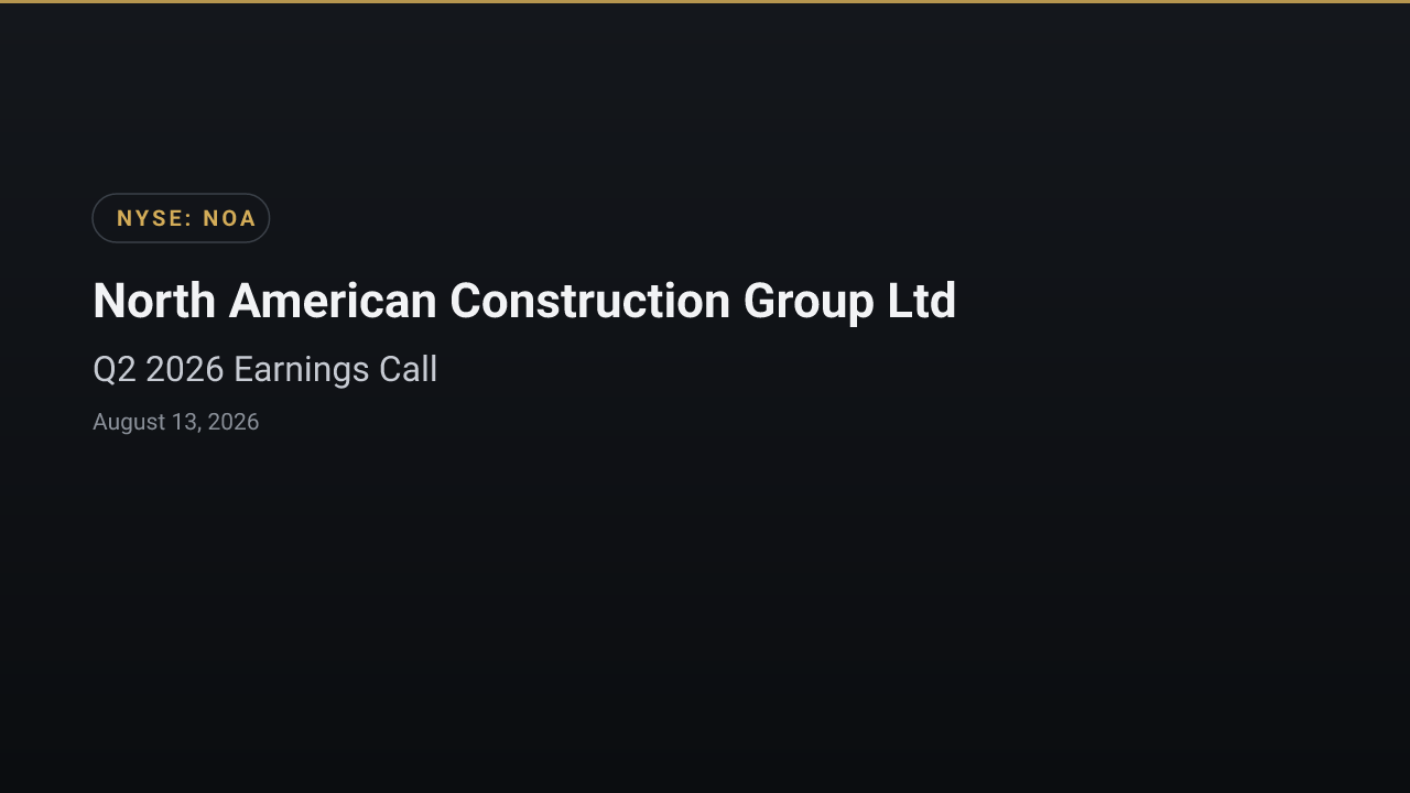 North American Construction Group Ltd (NOA) Q2 2026 Earnings Call
