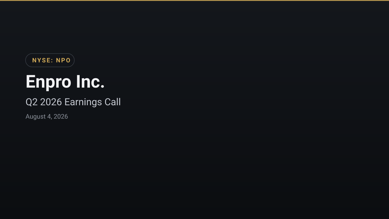Enpro Inc. (NPO) Q2 2026 Earnings Call