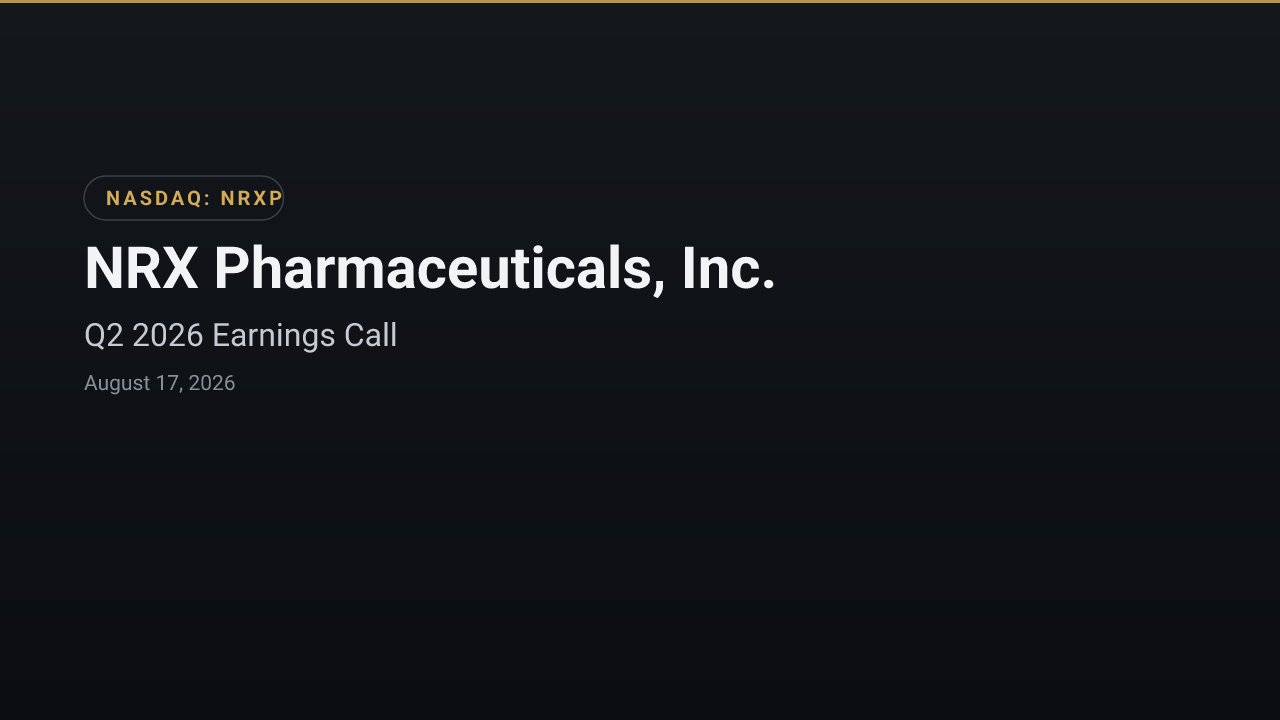 NRX Pharmaceuticals, Inc. (NRXP) Q2 2026 Earnings Call