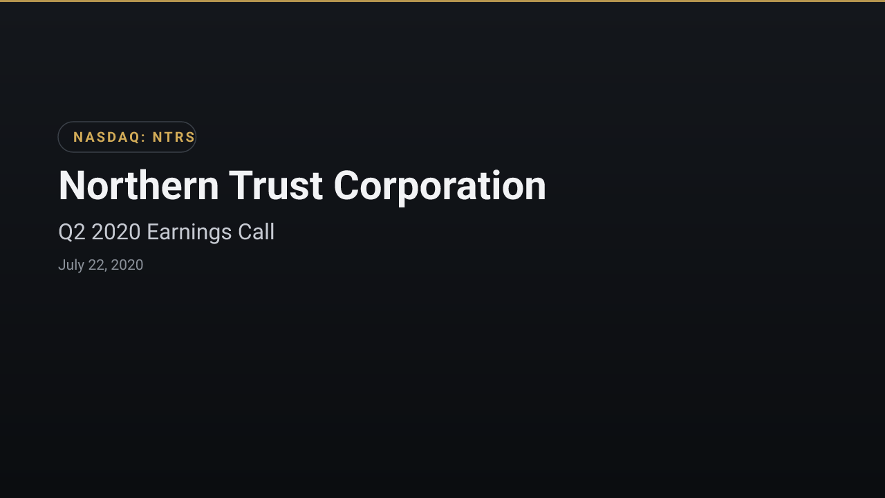 Northern Trust (NASDAQ:NTRS) Q2 2020 Earnings Call