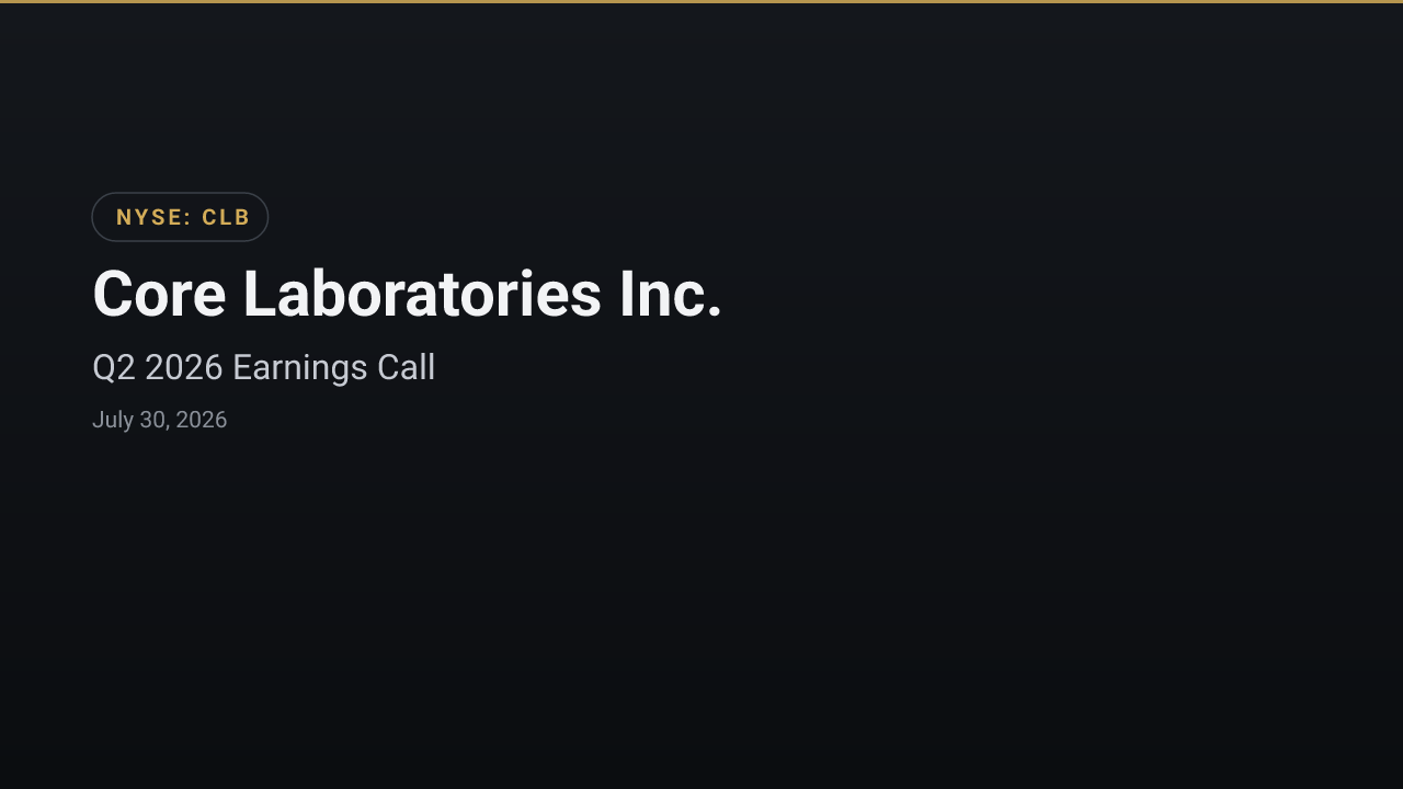 Core Laboratories Inc. (CLB) Q2 2026 Earnings Call