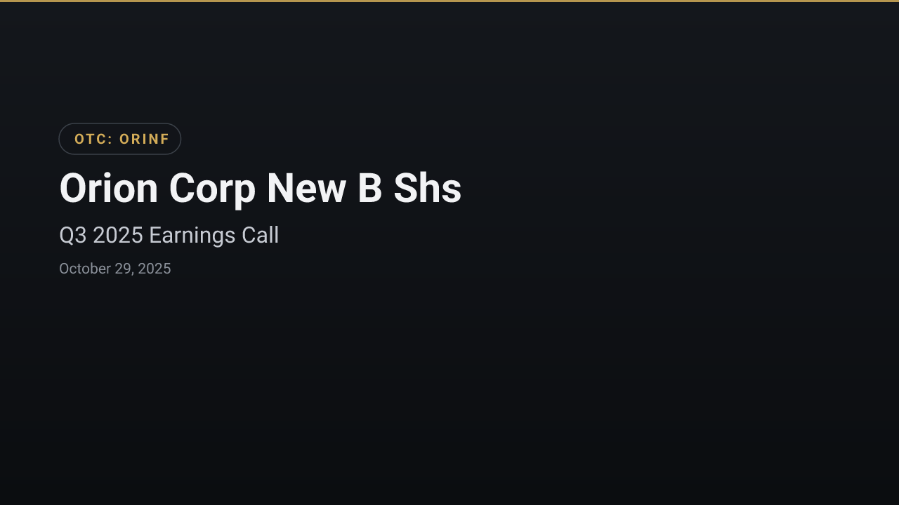 Orion Corp New B Shs (ORINF) Q3 2025 Earnings Call