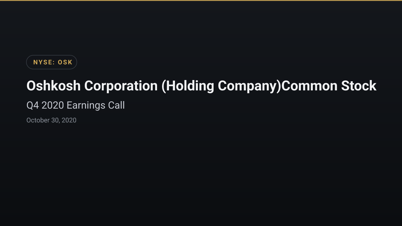Oshkosh Corporation (Holding Company) (NYSE:OSK) Q4 2020 Earnings Call