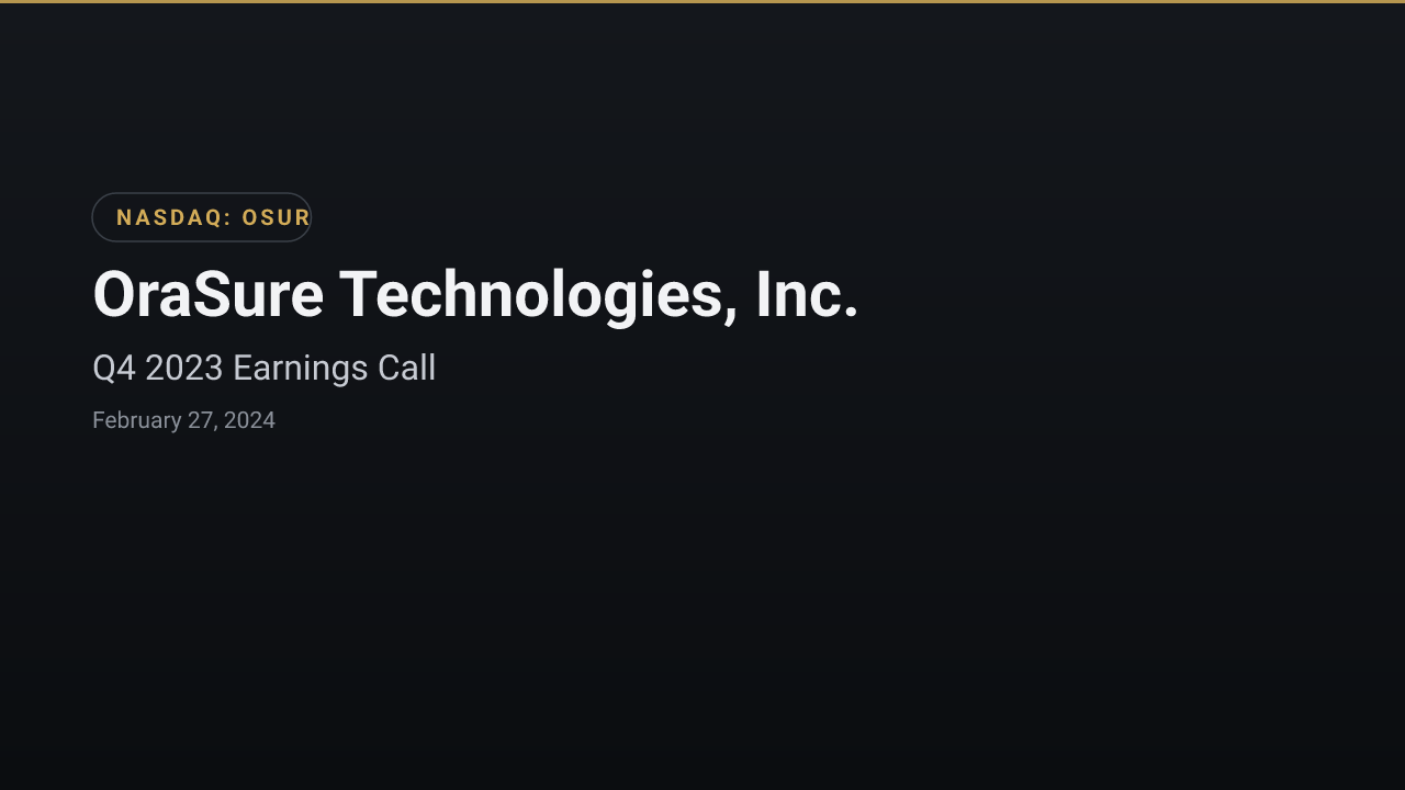 Orasure Technologies (NASDAQ:OSUR) Q4 2023 Earnings Call