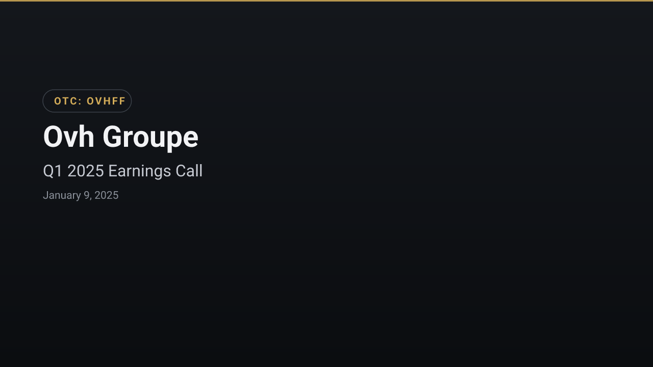 Ovh Groupe (OVHFF) Q1 2025 Earnings Call