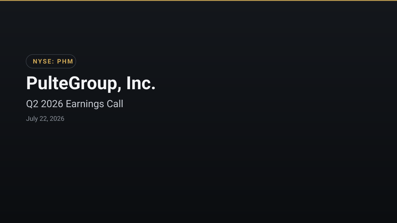 PulteGroup, Inc. (PHM) Q2 2026 Earnings Call
