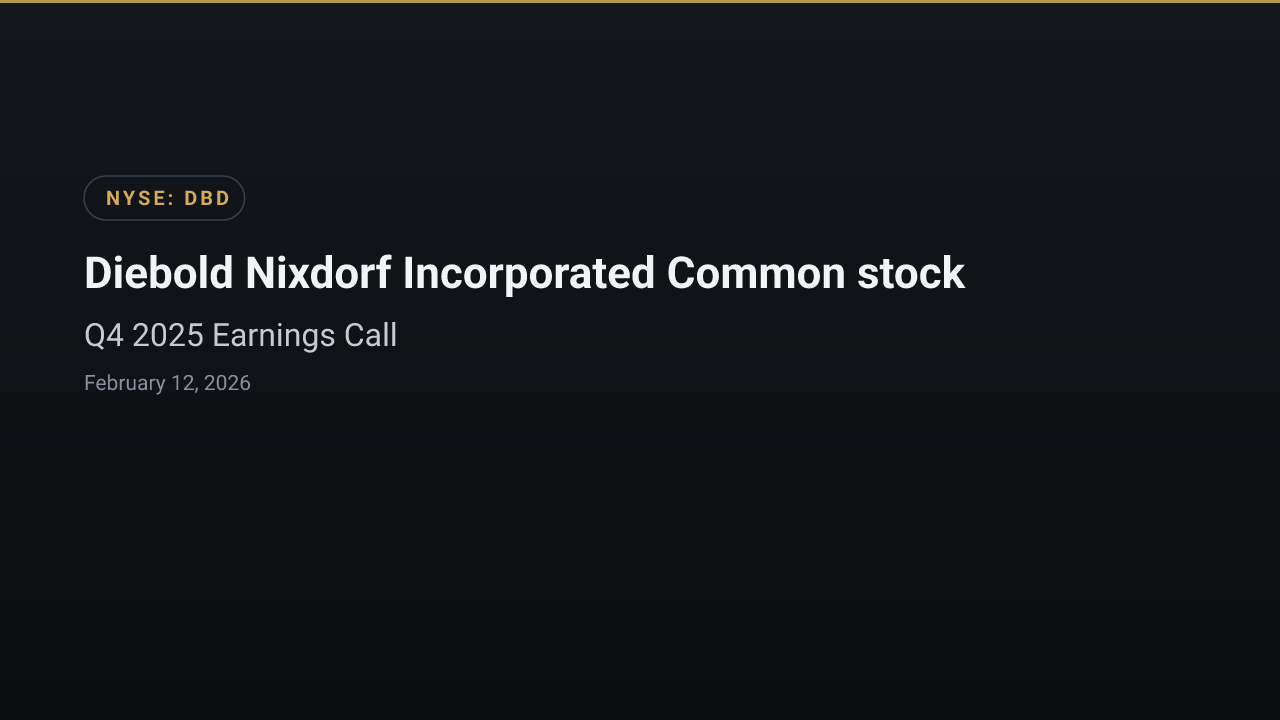 Diebold Nixdorf Incorporated Common stock (DBD) Q4 2025 Earnings Call