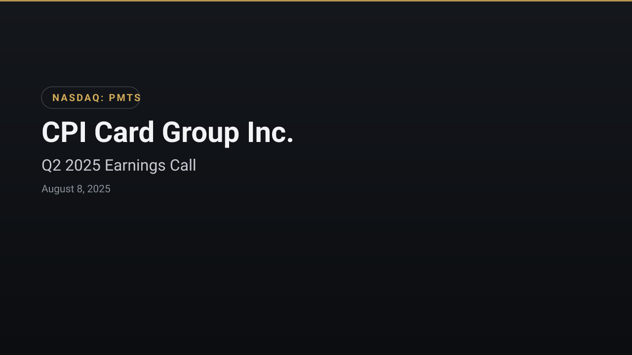 CPI Card Group Inc. (PMTS) Q2 2025 Earnings Call