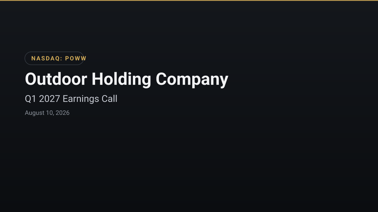 Outdoor Holding Company (POWW) Q1 2027 Earnings Call