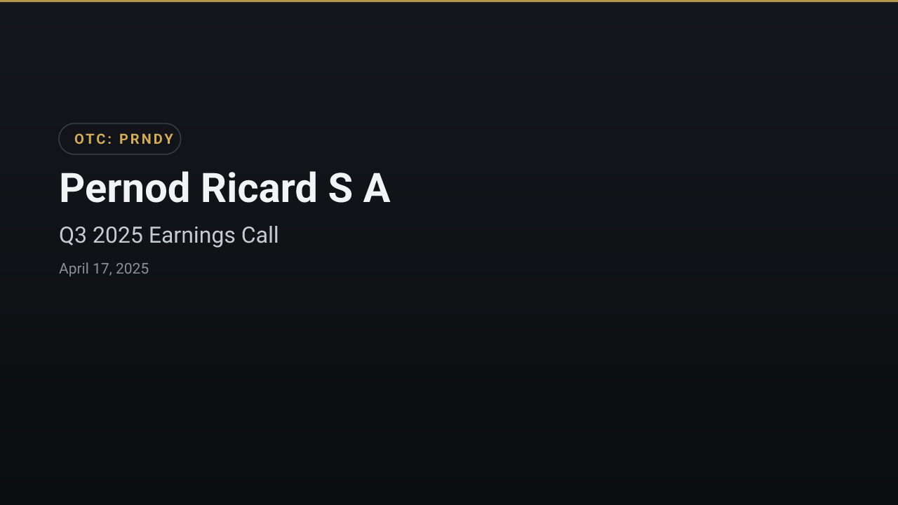 Pernod Ricard S A (PRNDY) Q3 2025 Earnings Call